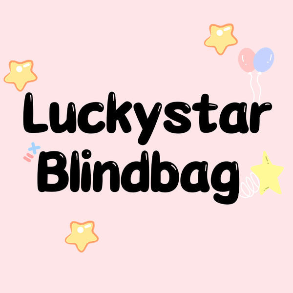 Lucky Star Blind Bag (Unbox in livestream)